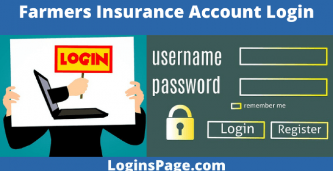 Steps To Log Into Farmers Insurance Account, 2022, Farmers Agent Login Guide, Reset Password