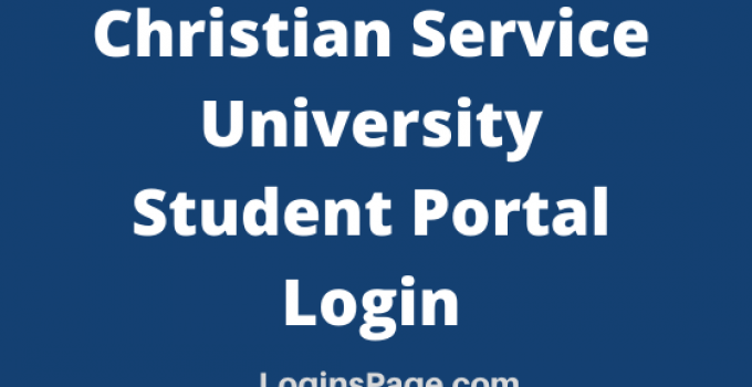 Christian Service University Student Login Portal, 2022, CSUC Student Portal